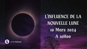La Fée Melisande | L'influence de la Nouvelle Lune du 10 Mars 2024