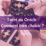 Tarot ou Oracle : comment bien choisir ? | La Fée Mélisande